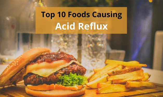 Top 10 Foods Causing Acid Reflux