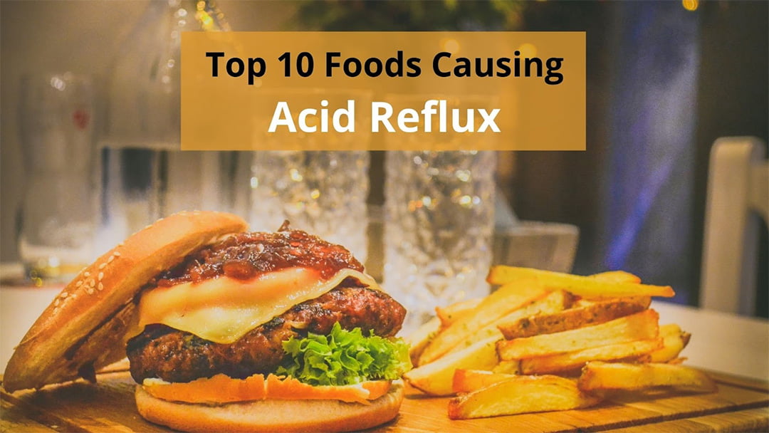 Top 10 Foods Causing Acid Reflux